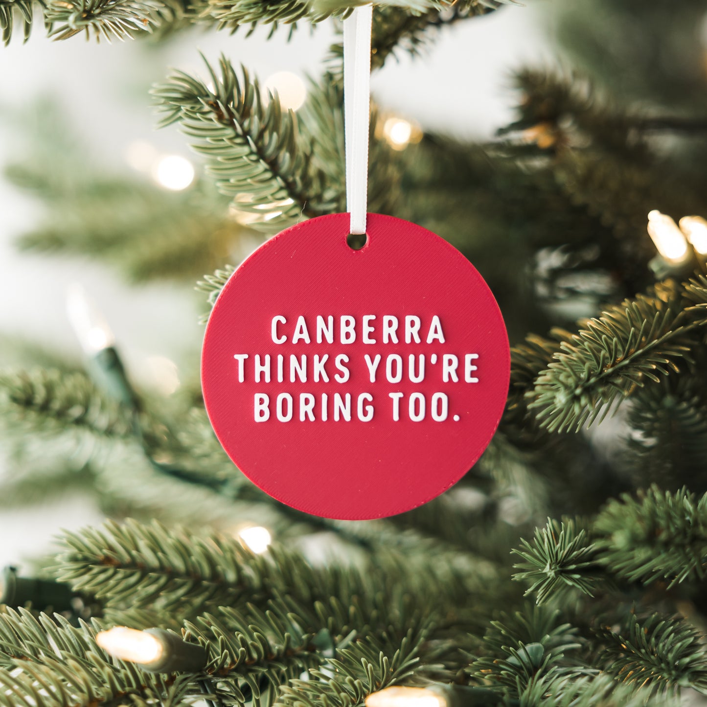Canberra Thinks You're Boring Too Holiday Ornament