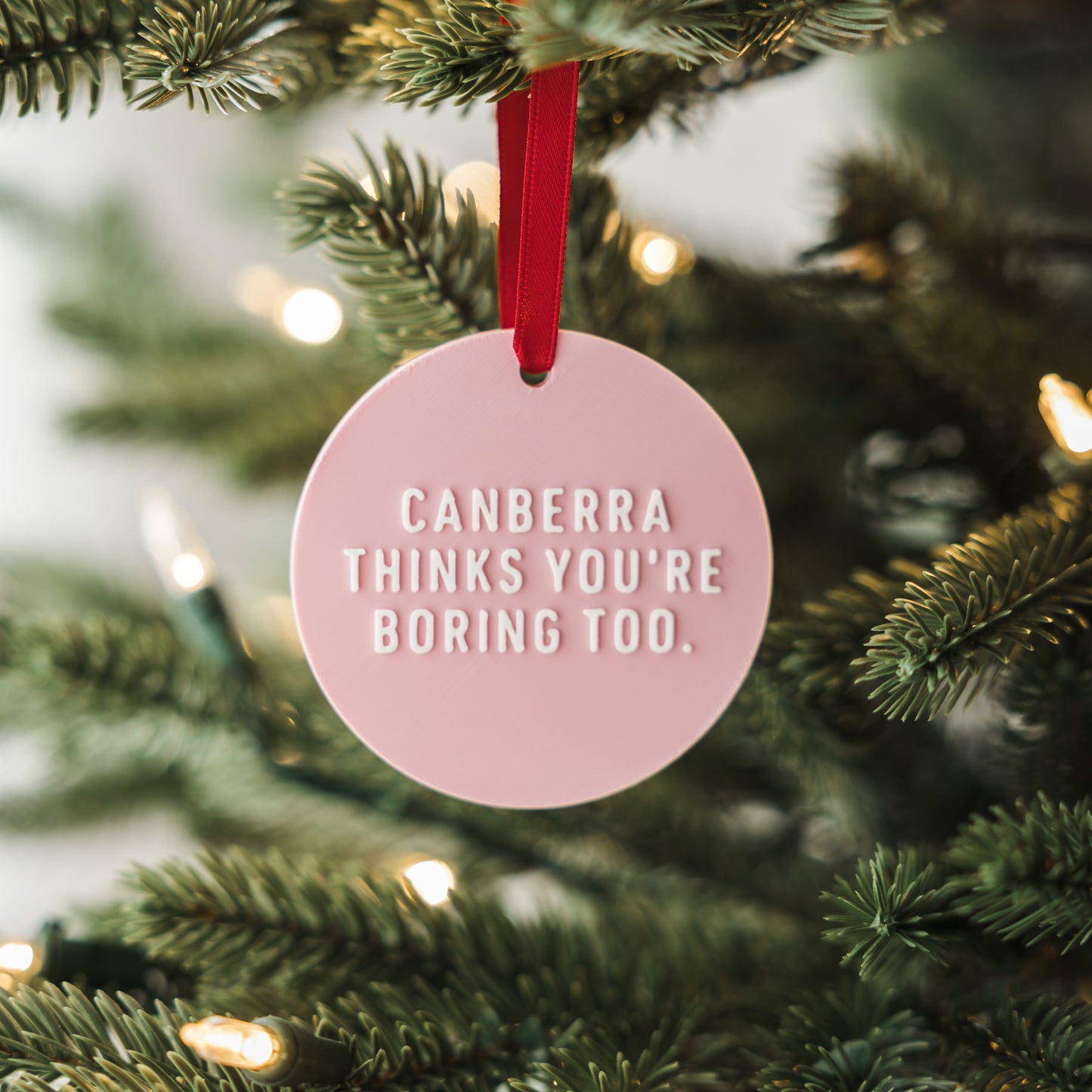 Canberra Thinks You're Boring Too Holiday Ornament