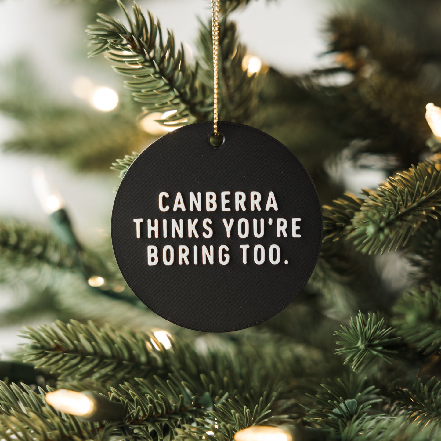 Canberra Thinks You're Boring Too Holiday Ornament