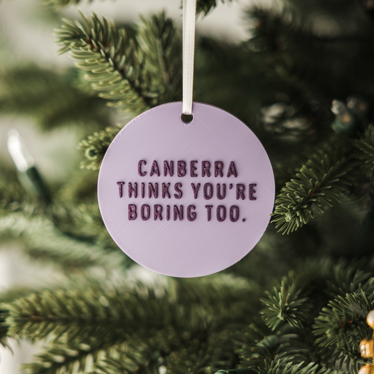 Canberra Thinks You're Boring Too Holiday Ornament