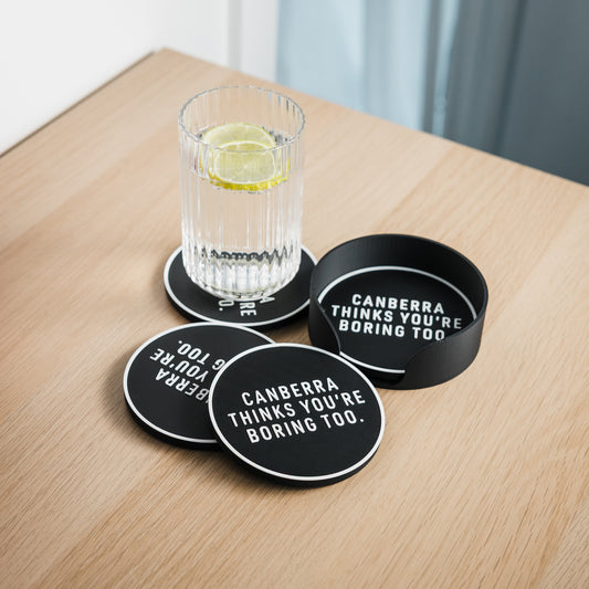 Canberra Thinks You're Boring Too Coaster Set