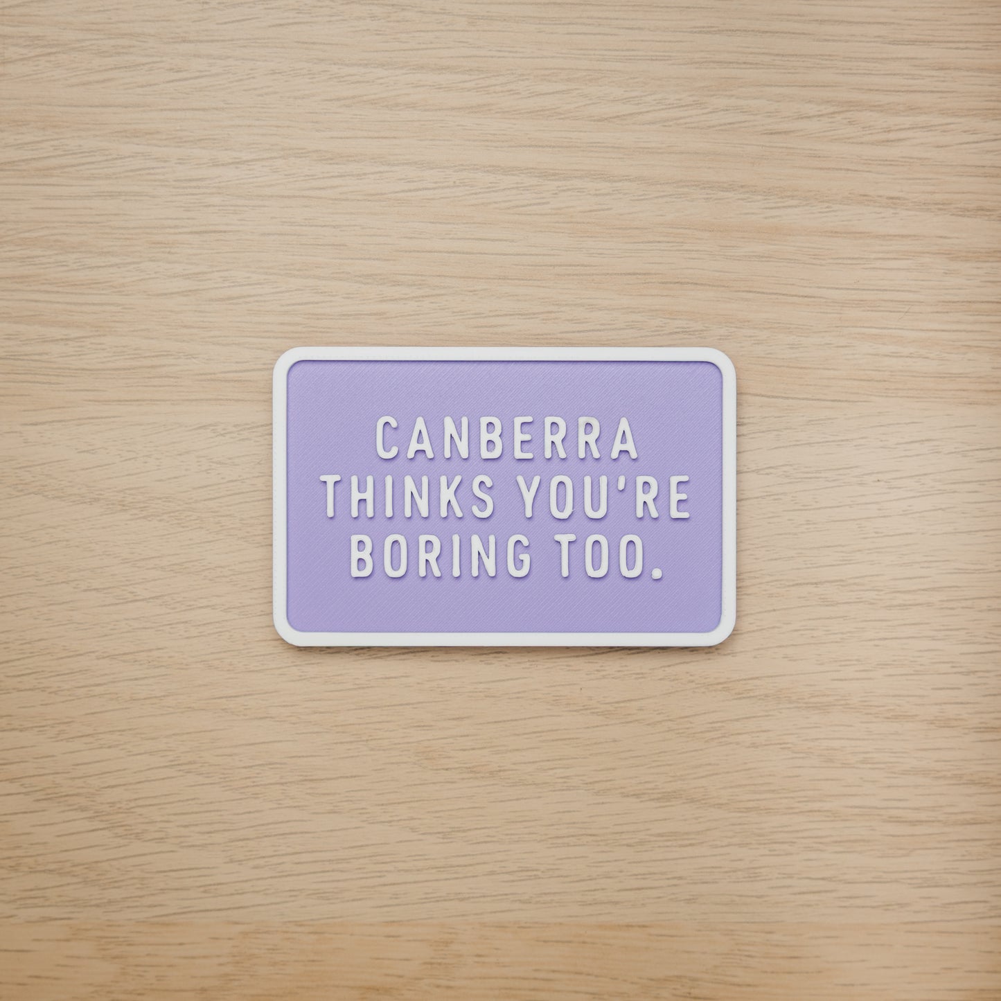 Canberra Thinks You're Boring Too Magnets