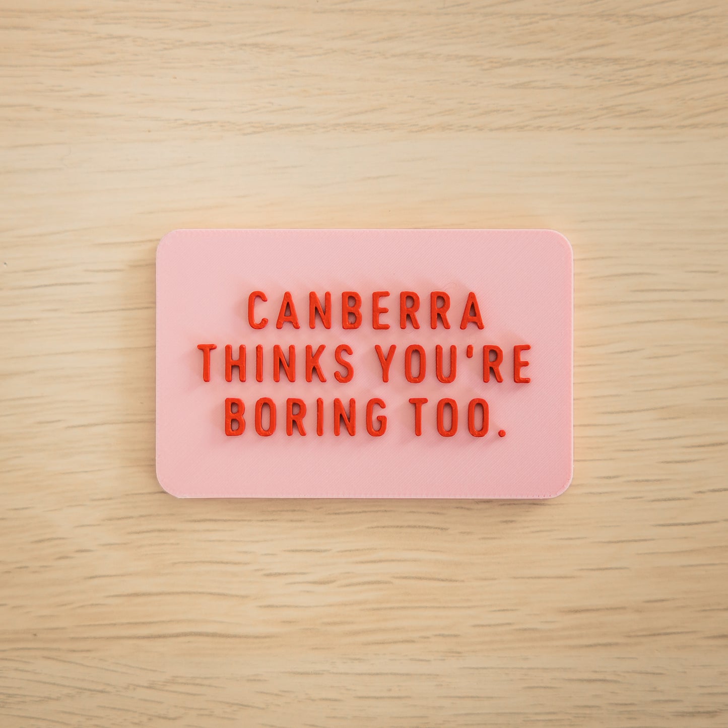 Canberra Thinks You're Boring Too Magnets