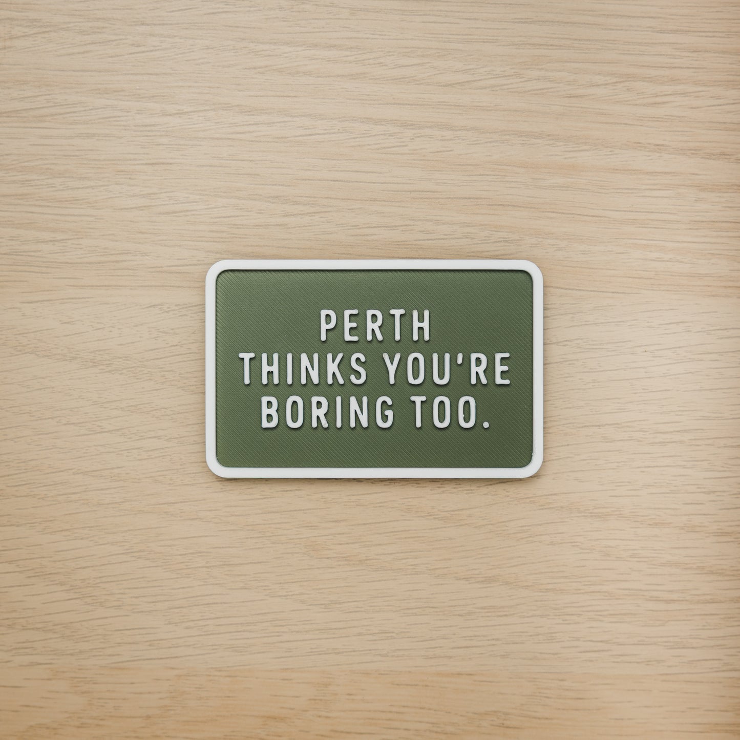 Perth Thinks You're Boring Too Magnet