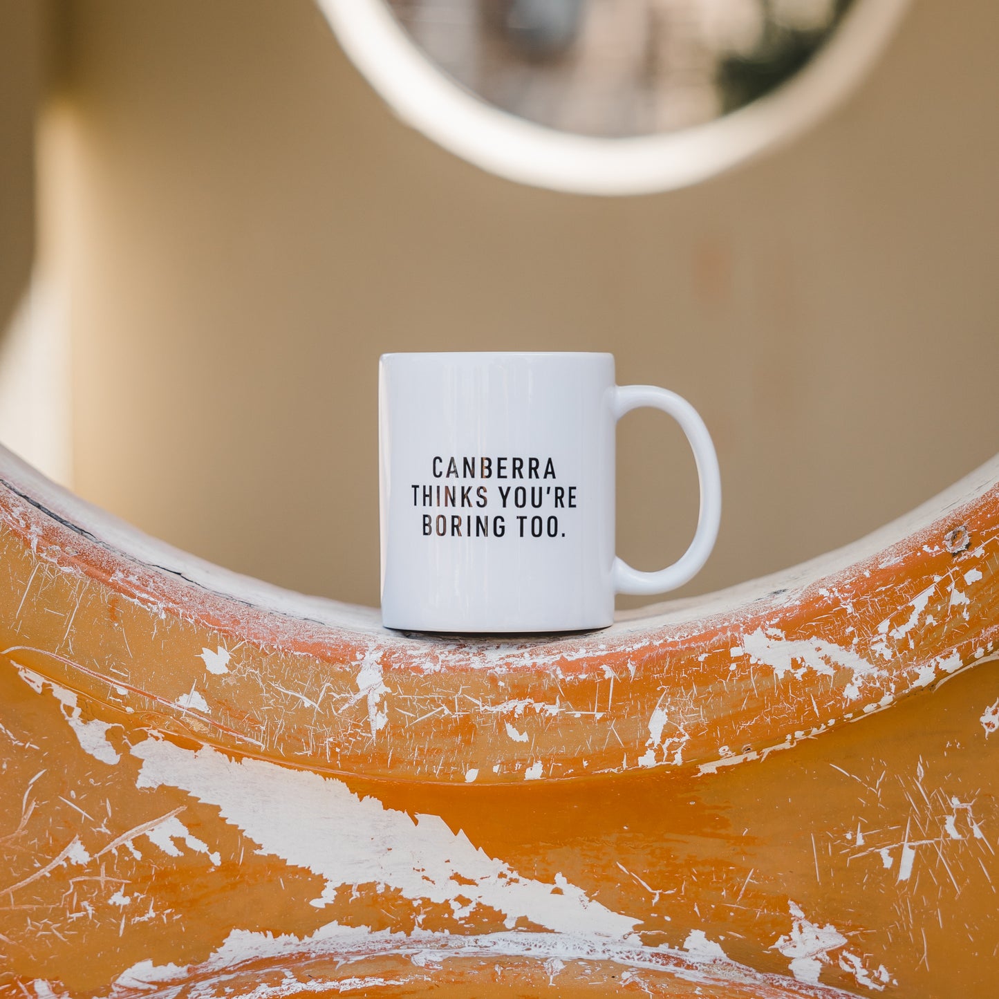 Canberra Thinks You're Boring Too Mug