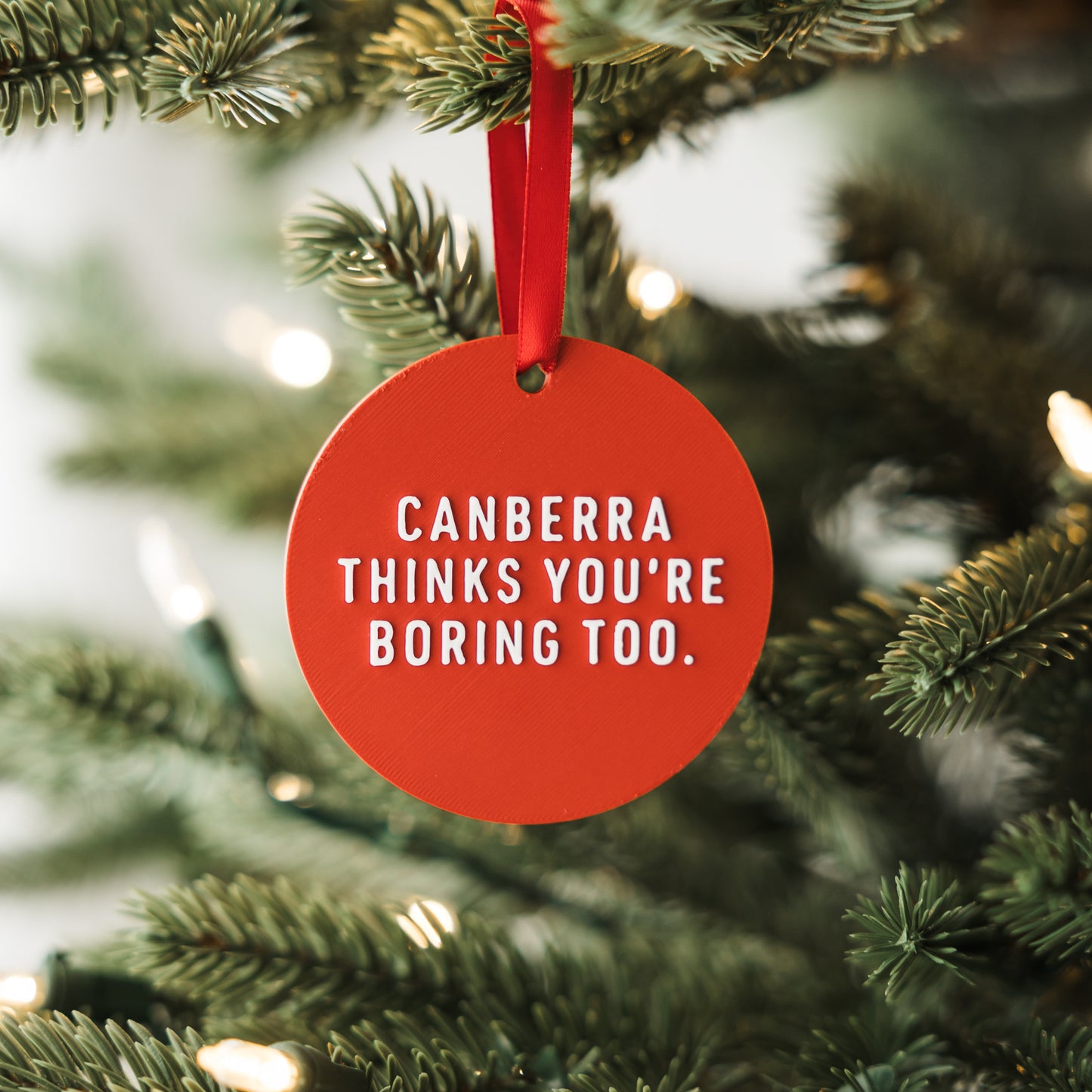 Canberra Thinks You're Boring Too Holiday Ornament