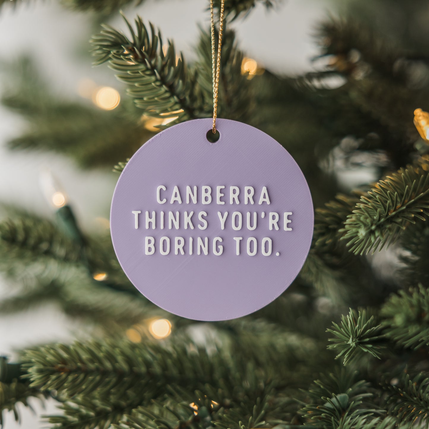 Canberra Thinks You're Boring Too Holiday Ornament