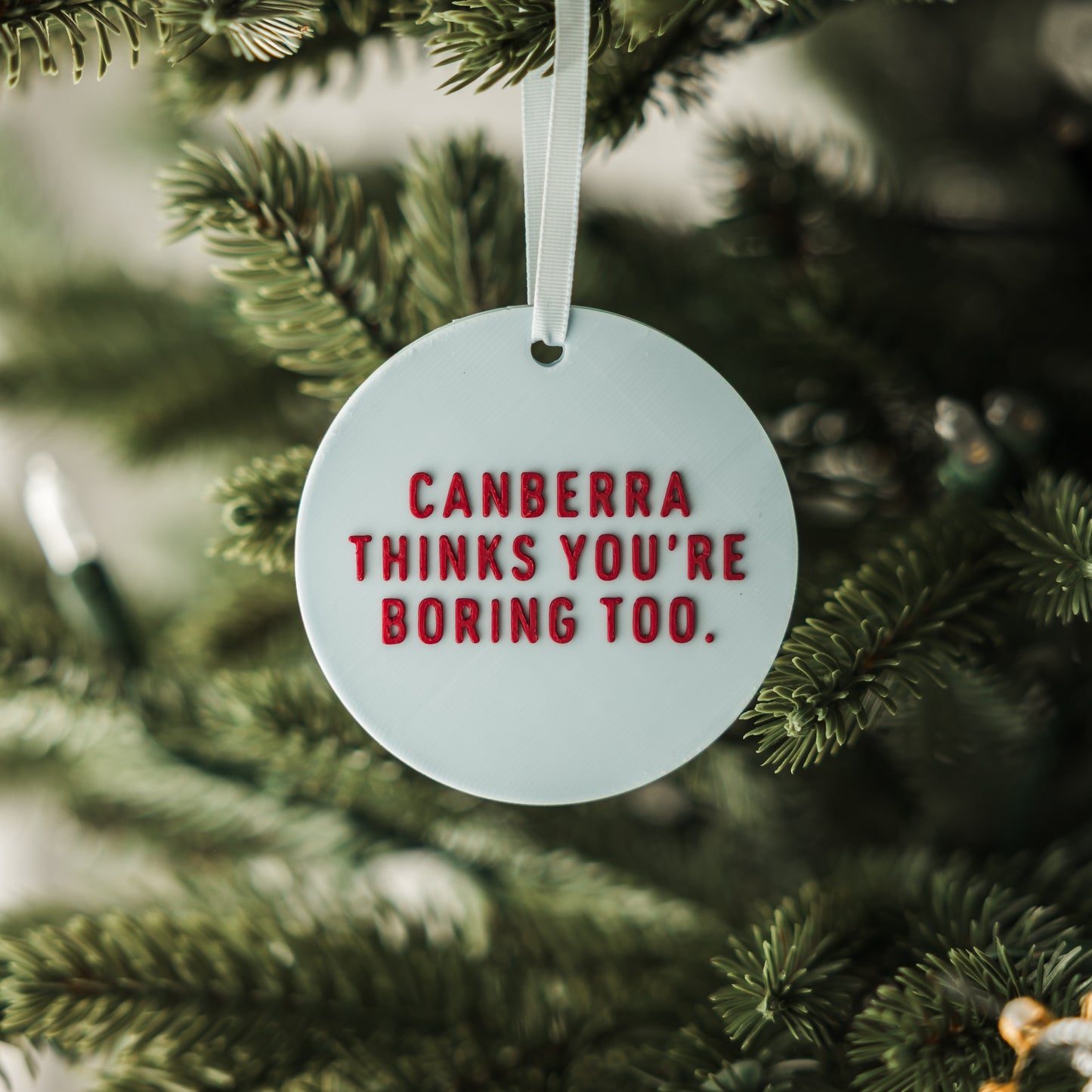 Canberra Thinks You're Boring Too Holiday Ornament