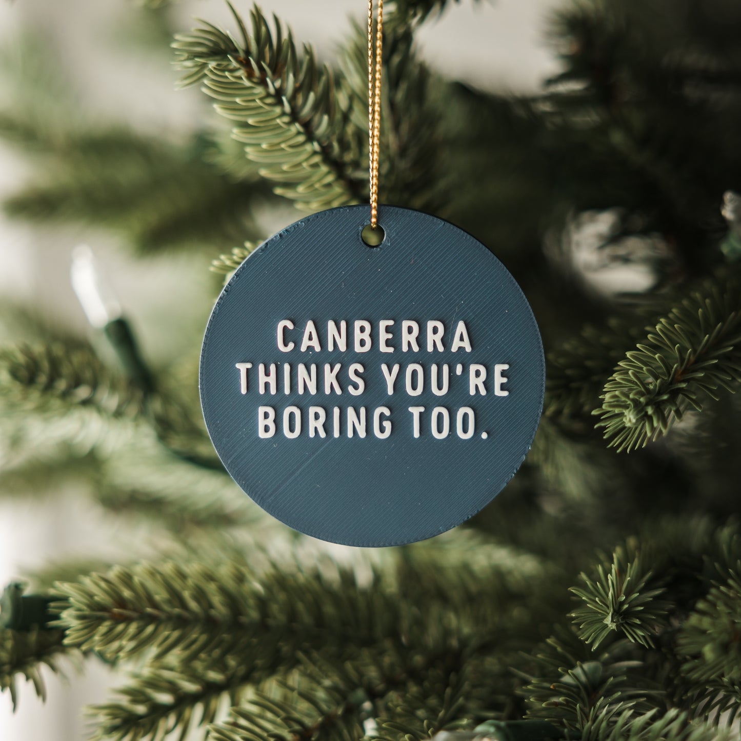 Canberra Thinks You're Boring Too Holiday Ornament