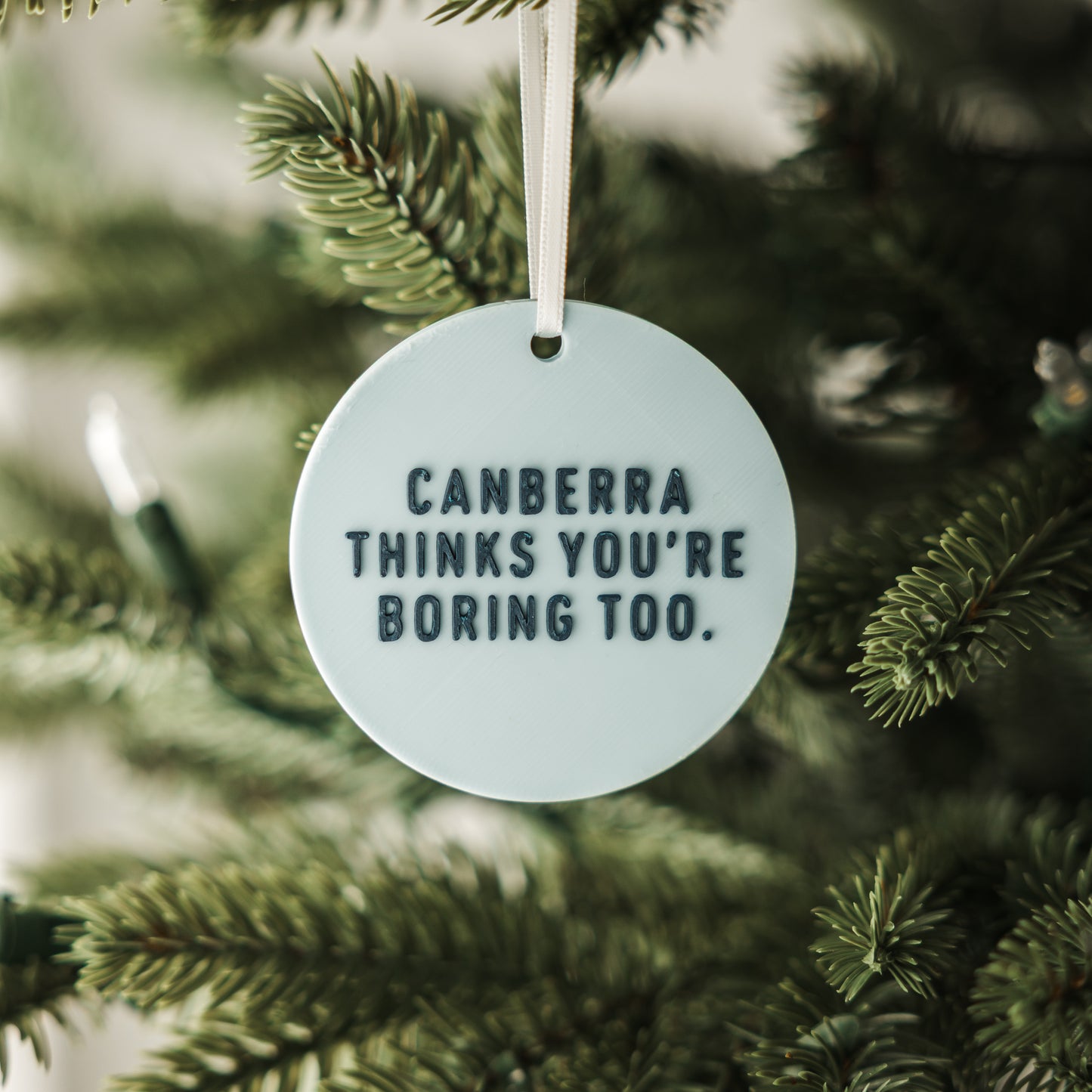 Canberra Thinks You're Boring Too Holiday Ornament