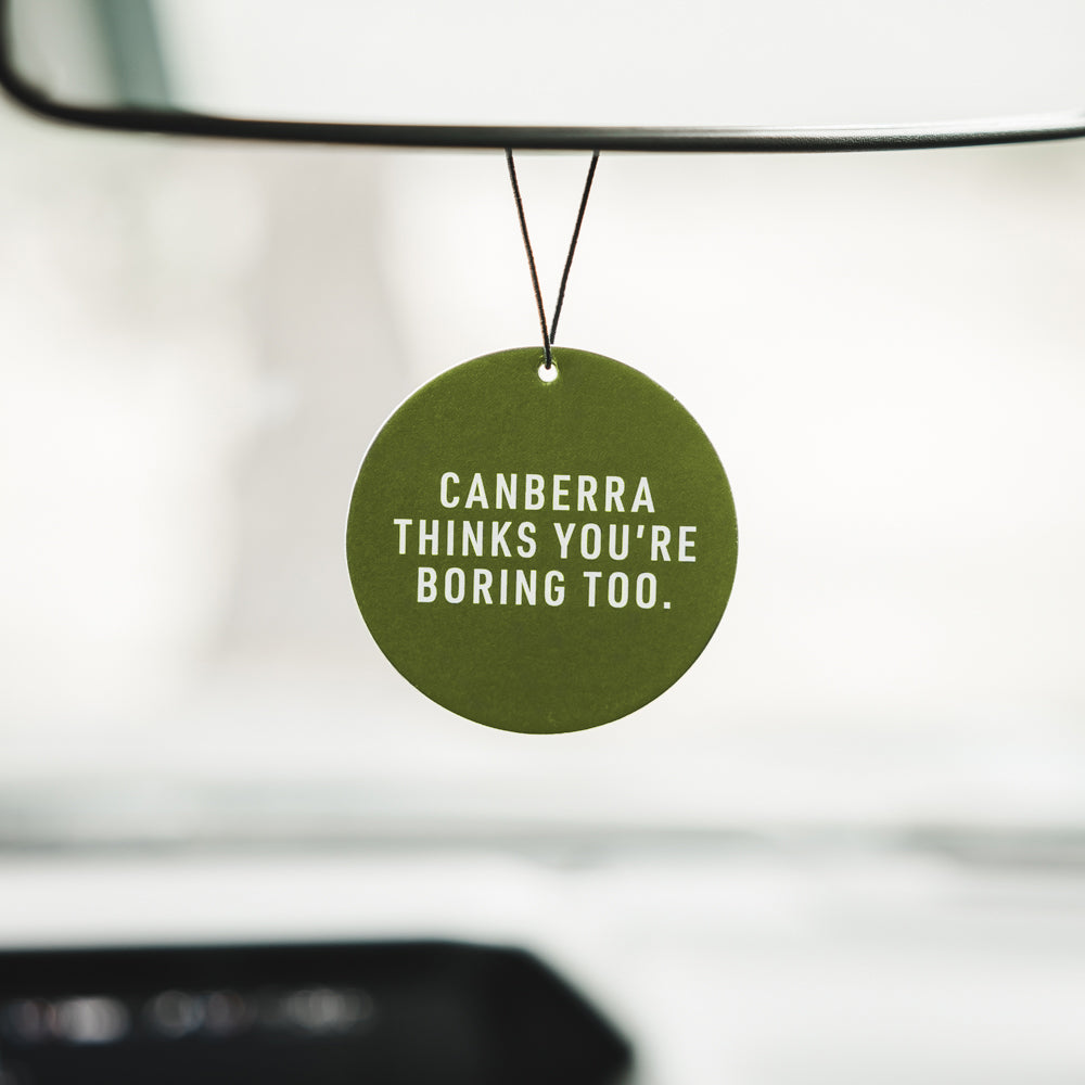 Canberra Thinks You're Boring Too Air Freshener