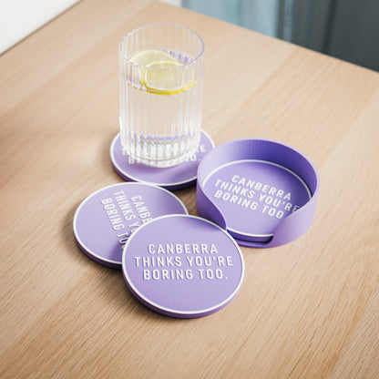 Canberra Thinks You're Boring Too Coaster Set