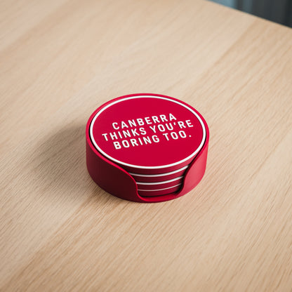 Canberra Thinks You're Boring Too Coaster Set