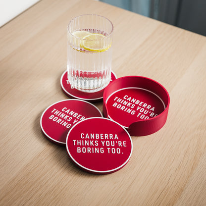 Canberra Thinks You're Boring Too Coaster Set