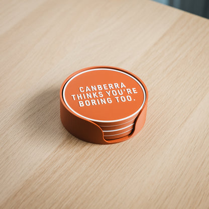 Canberra Thinks You're Boring Too Coaster Set