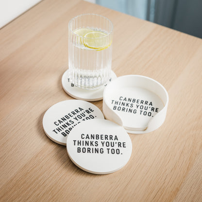 Canberra Thinks You're Boring Too Coaster Set