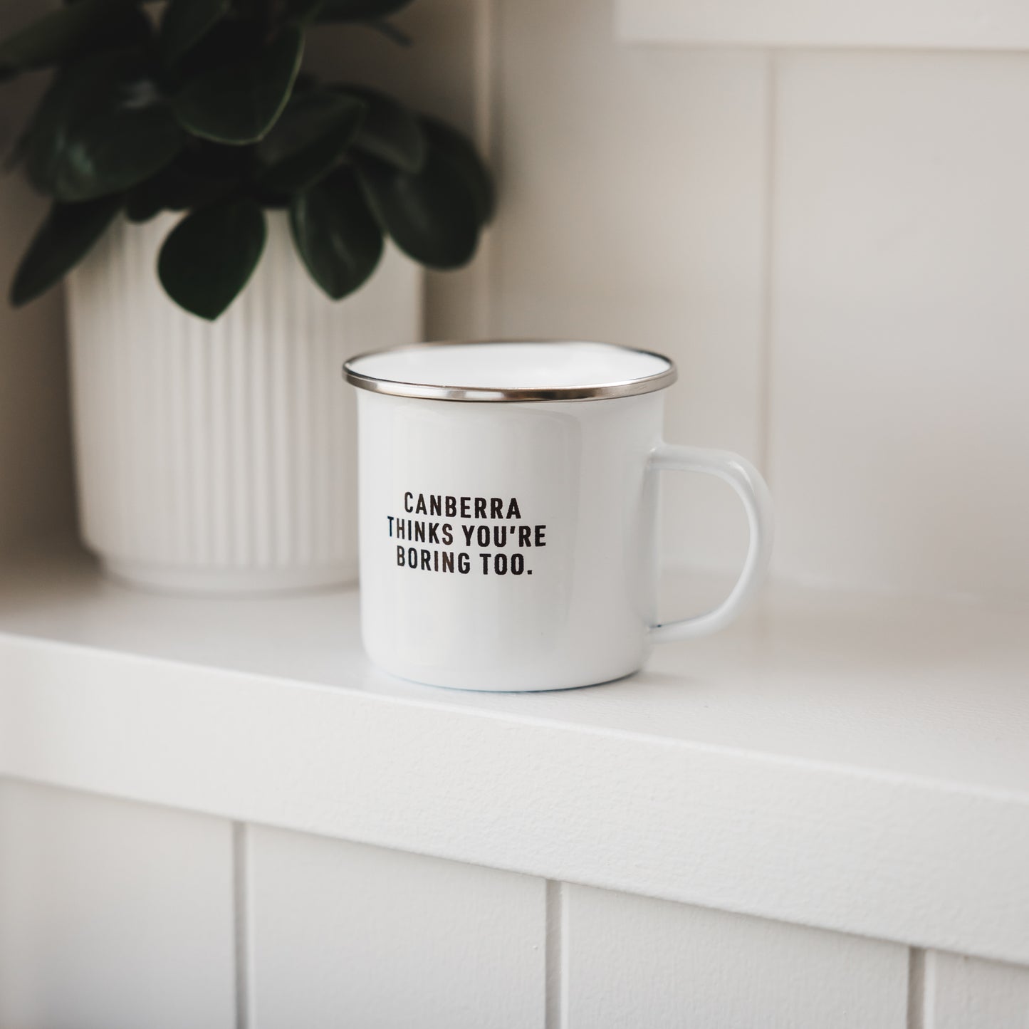 Canberra Thinks You're Boring Too Enamel Mug