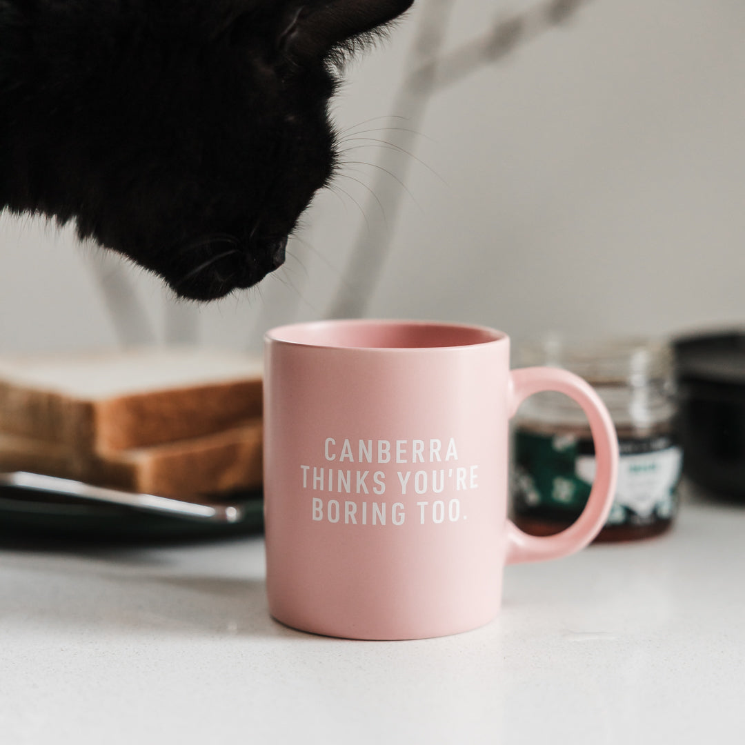 Canberra Thinks You're Boring Too Mug | Pink
