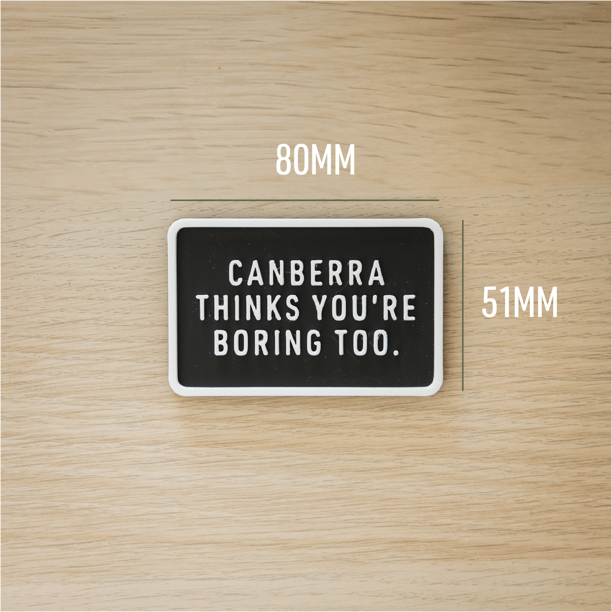 Canberra Thinks You're Boring Too Magnets