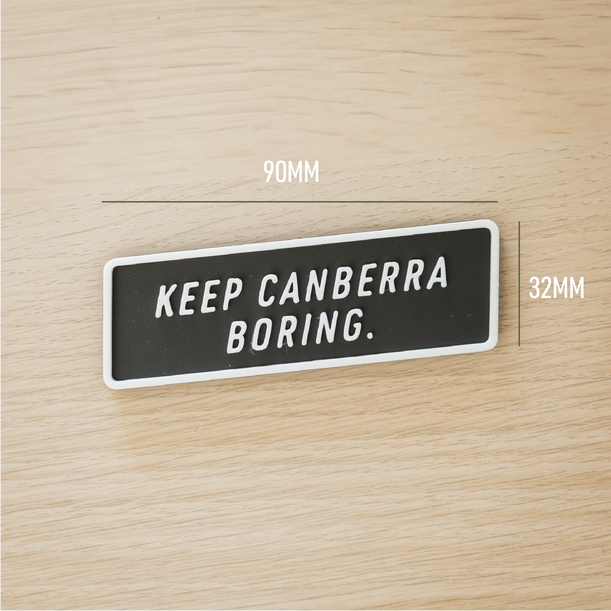 Keep Canberra Boring Magnet