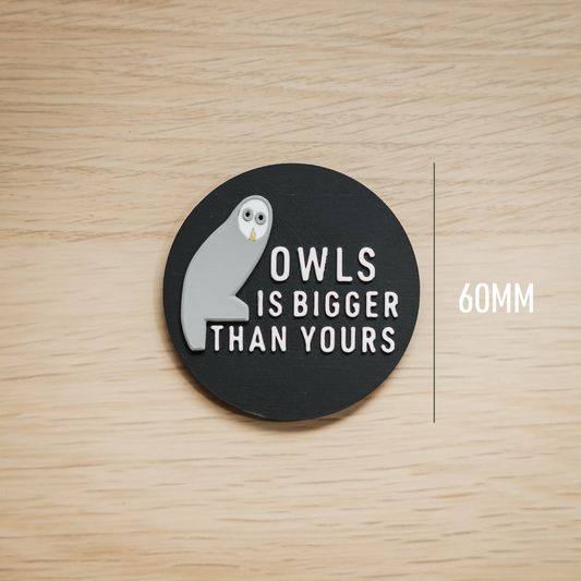 Owls Is Bigger Than Yours Magnet