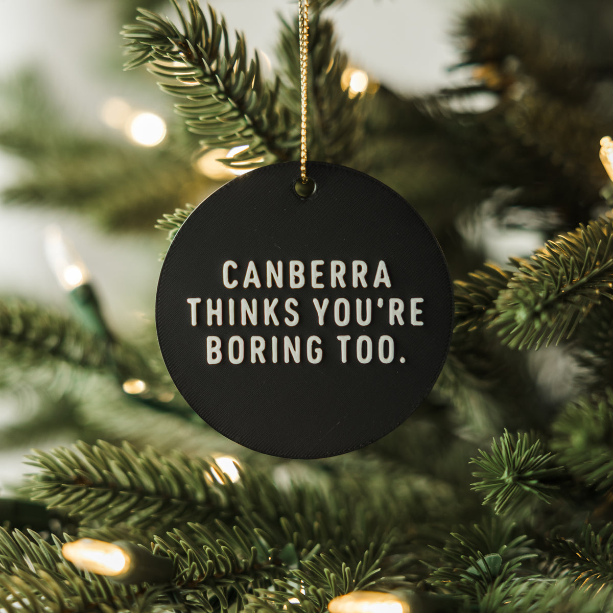 Canberra Thinks You're Boring Too Holiday Ornament