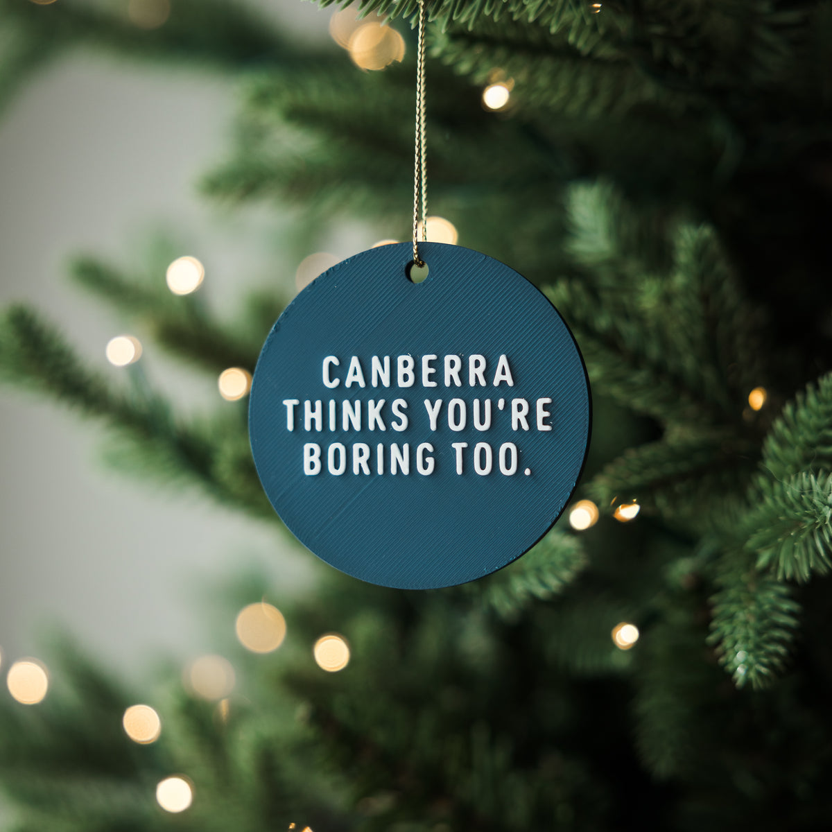 Canberra Thinks You're Boring Too Holiday Ornament