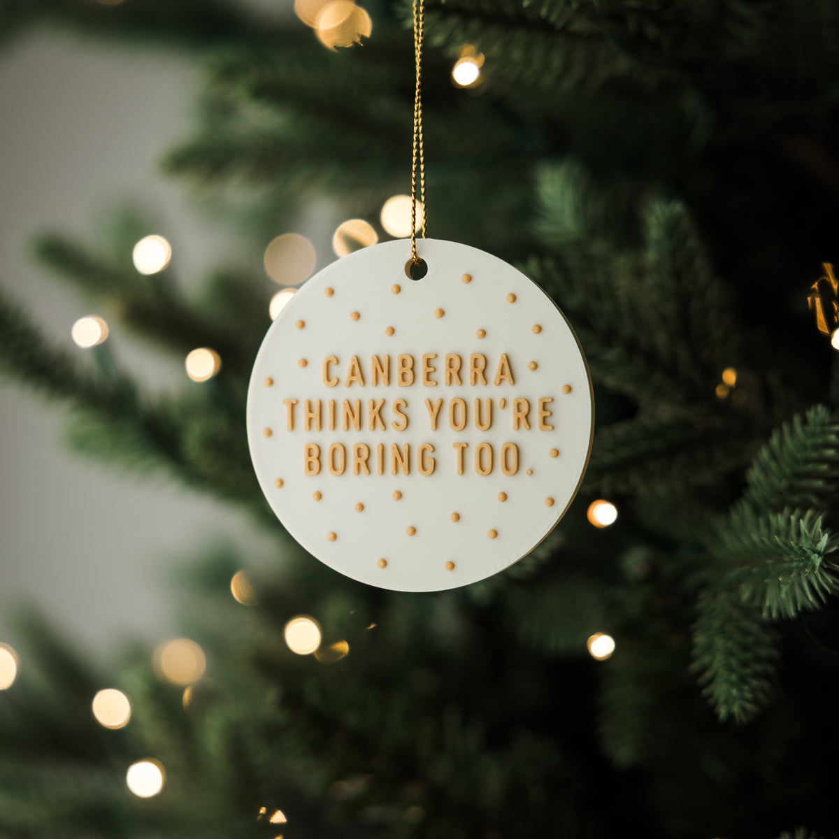 Canberra Thinks You're Boring Too Holiday Ornament