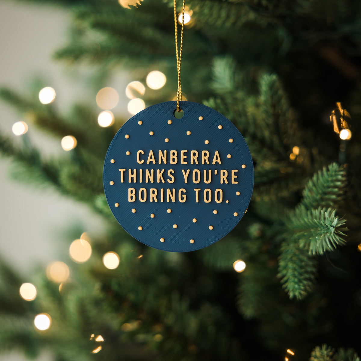 Canberra Thinks You're Boring Too Holiday Ornament