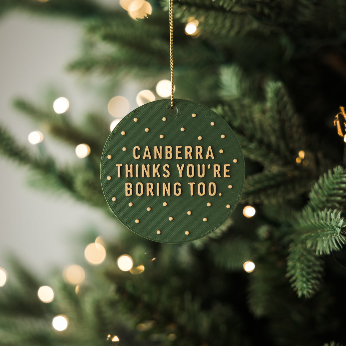 Canberra Thinks You're Boring Too Holiday Ornament