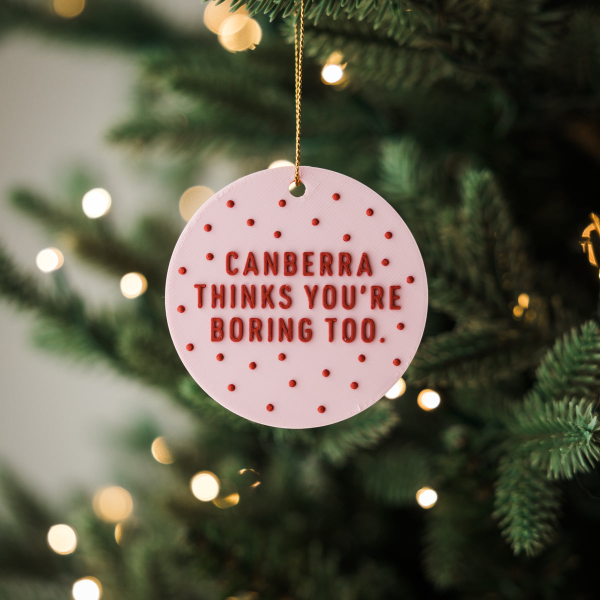 Canberra Thinks You're Boring Too Holiday Ornament