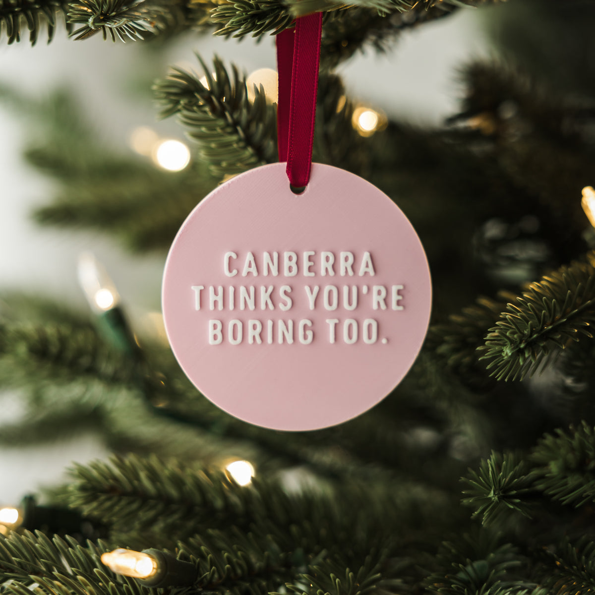 Canberra Thinks You're Boring Too Holiday Ornament