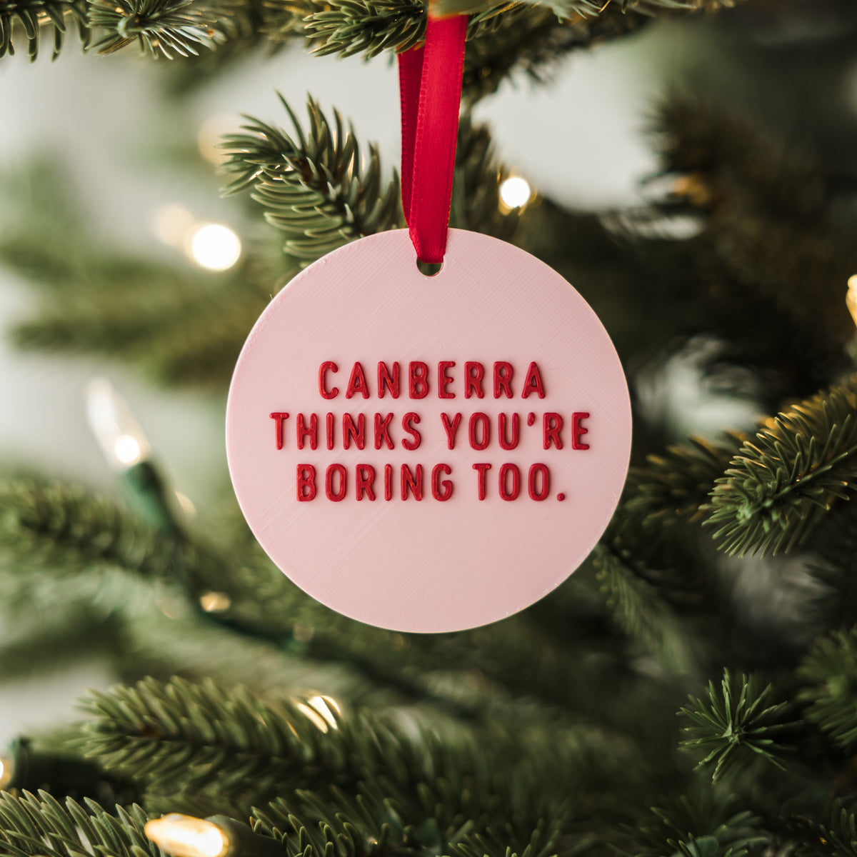 Canberra Thinks You're Boring Too Holiday Ornament
