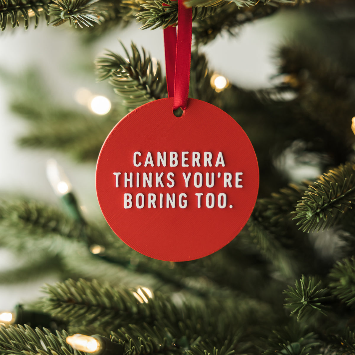 Canberra Thinks You're Boring Too Holiday Ornament