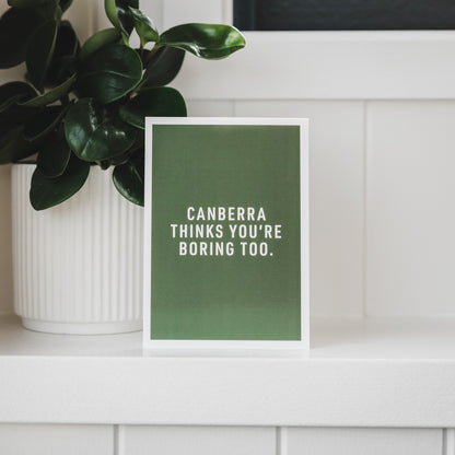 Canberra Thinks You're Boring Too Postcard