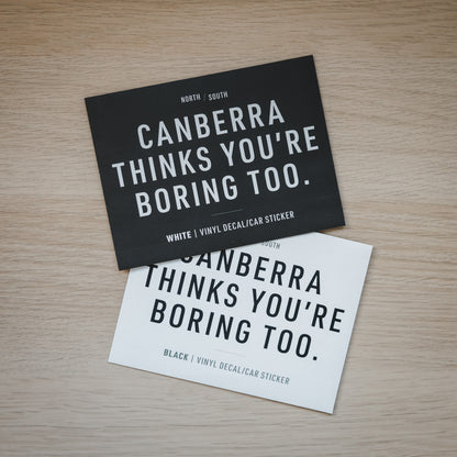 Canberra Thinks You're Boring Too Decal/Car Sticker