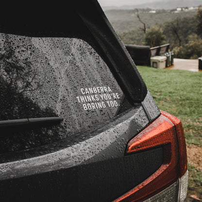 Canberra Thinks You're Boring Too Decal/Car Sticker
