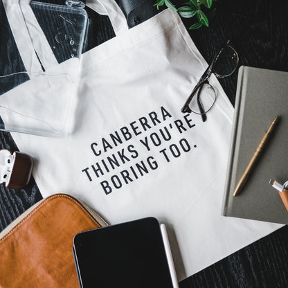 Canberra Thinks You're Boring Too Tote Bag
