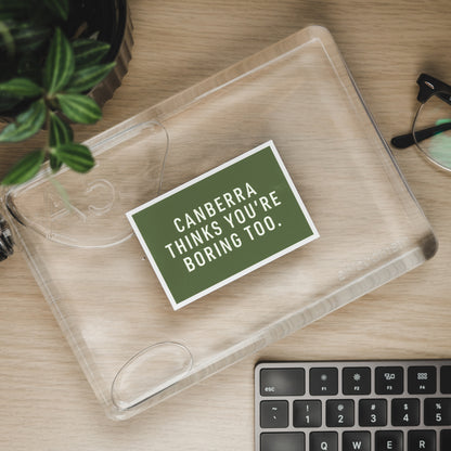 Canberra Thinks You're Boring Too Sticker