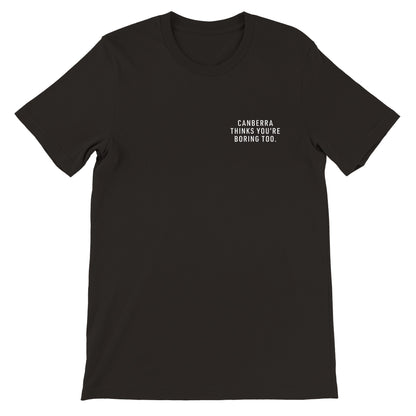 Canberra Thinks You're Boring Too Mens T-Shirt
